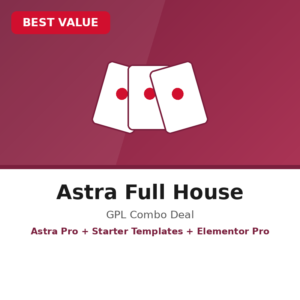Astra Full House Combo – GPL Astra Pro + Starter Templates + Elementor Pro